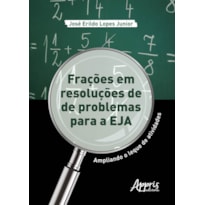 FRAÇÕES EM RESOLUÇÕES DE PROBLEMAS PARA A EJA: AMPLIANDO O LEQUE DE ATIVIDADES