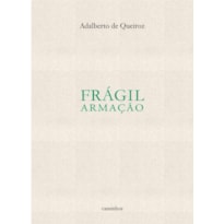 FRÁGIL ARMAÇÃO