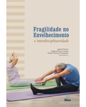 FRAGILIDADE NO ENVELHECIMENTO E INTERDISCIPLINARIDADE