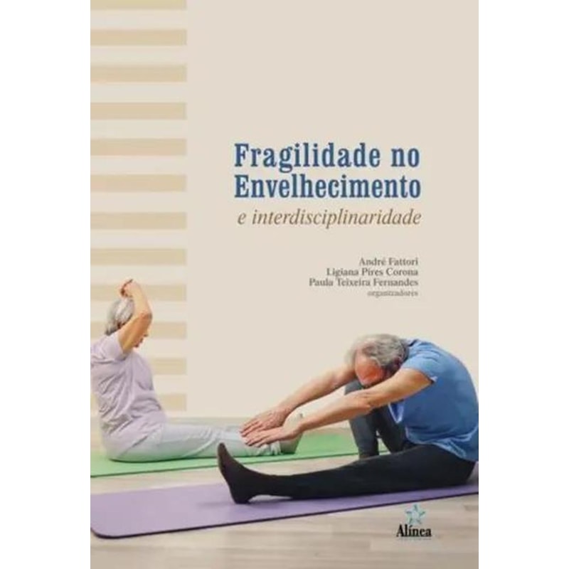 FRAGILIDADE NO ENVELHECIMENTO E INTERDISCIPLINARIDADE