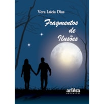FRAGMENTOS DE ILUSÕES
