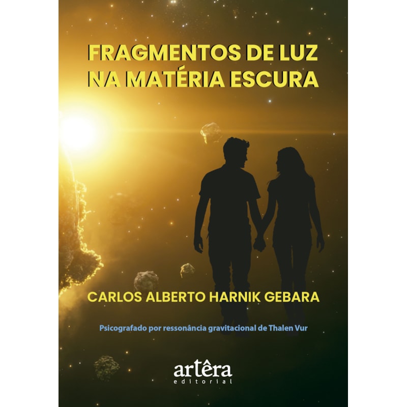 FRAGMENTOS DE LUZ NA MATÉRIA ESCURA: O UNIVERSO QUE APRENDEU A LEMBRAR
