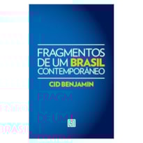 FRAGMENTOS DE UM BRASIL CONTEMPORÂNEO
