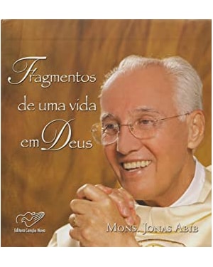 FRAGMENTOS DE UMA VIDA EM DEUS