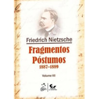 FRAGMENTOS PÓSTUMOS - VOL. VII