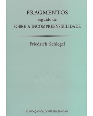 FRAGMENTOS - SEGUIDO DE SOBRE A INCOMPREENSIBILIDADE