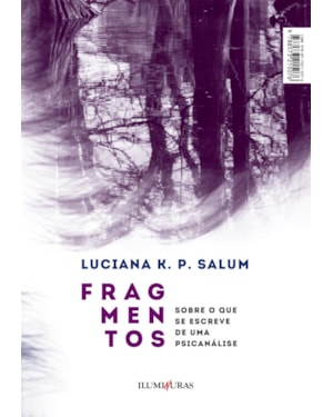 FRAGMENTOS: SOBRE O QUE SE ESCREVE DE UMA PSICANÁLISE