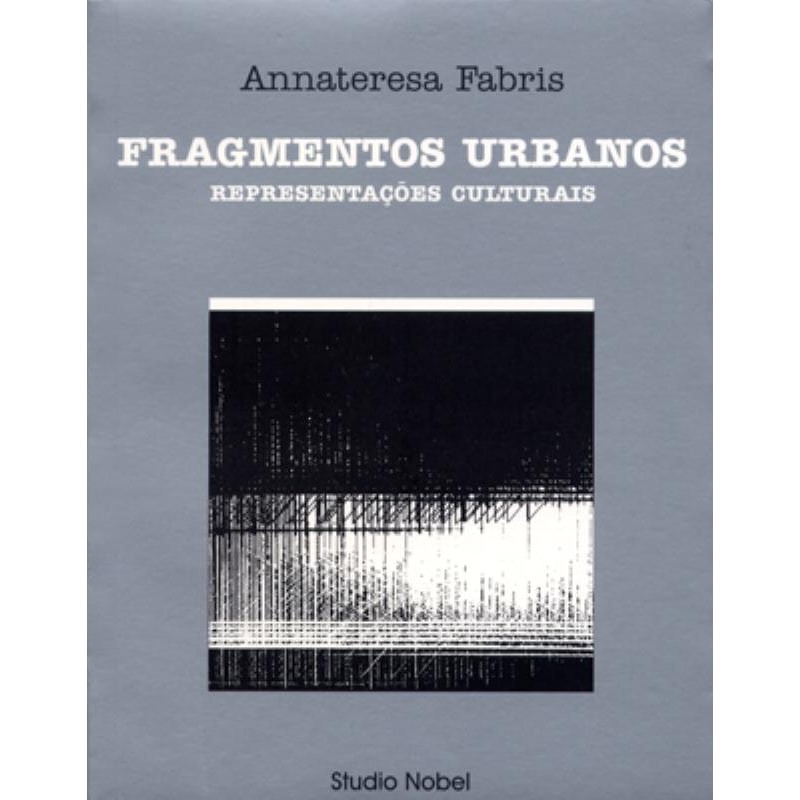 FRAGMENTOS URBANOS : REPRESENTAÇÕES CULTURAIS