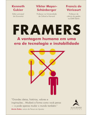 Framers: a vantagem humana em uma era de tecnologia e instabilidade