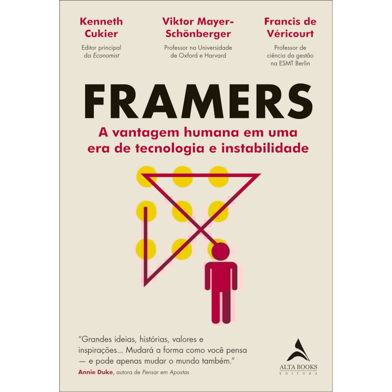 Framers: a vantagem humana em uma era de tecnologia e instabilidade