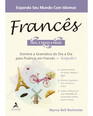 Francês fácil e passo a passo: domine a gramática do dia a dia para fluência em francês - Rápido!