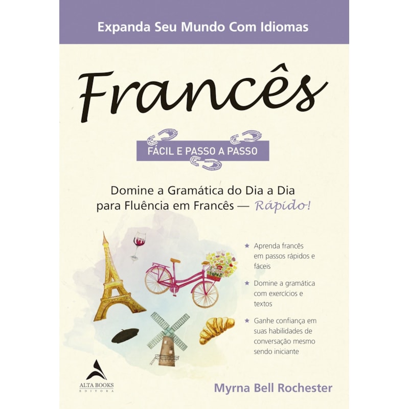 Francês fácil e passo a passo: domine a gramática do dia a dia para fluência em francês - Rápido!