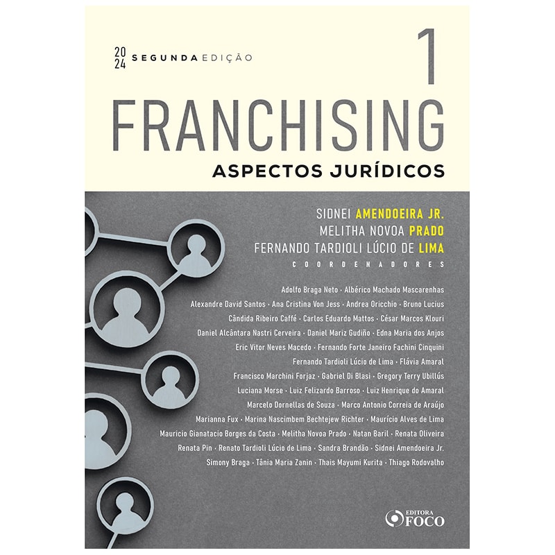 FRANCHISING - ASPECTOS JURÍDICOS - 2ª ED - 2024 - VOLUME 1