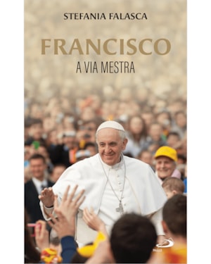 Francisco: A via mestra