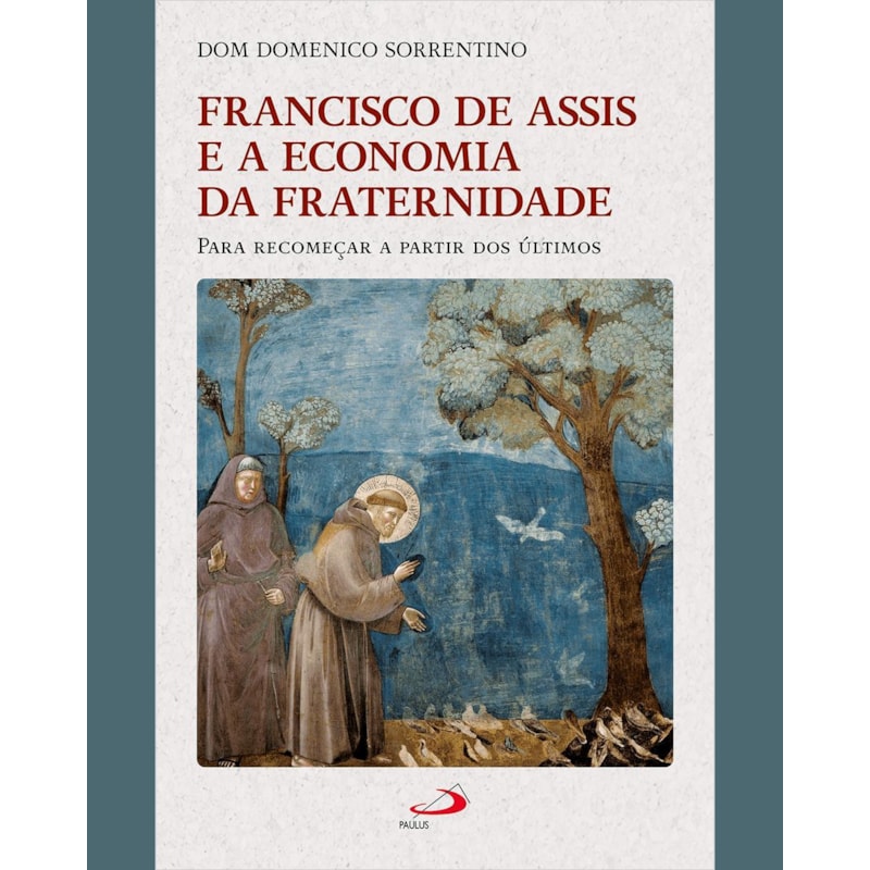 FRANCISCO DE ASSIS E A ECONOMIA DA FRATERNIDADE