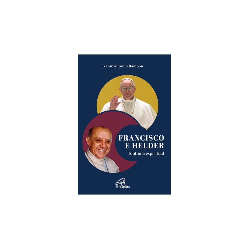 Francisco e helder - sintonia espiritual