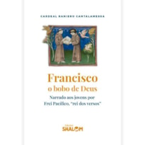 FRANCISCO, O BOBO DE DEUS