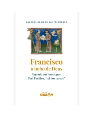FRANCISCO, O BOBO DE DEUS