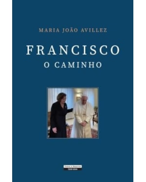 FRANCISCO - O CAMINHO