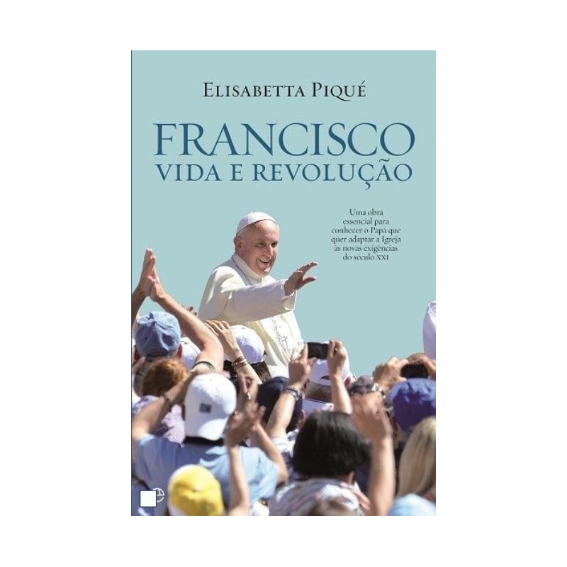 FRANCISCO - VIDA E REVOLUÇÃO