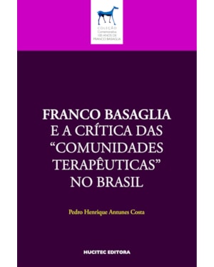 FRANCO BASAGLIA E A CRÍTICA DAS
