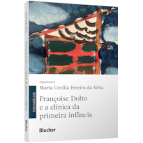 Françoise Dolto e a clínica da primeira infância