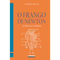 FRANGO DE NEWTON - A CIÊNCIA NA COZINHA, O