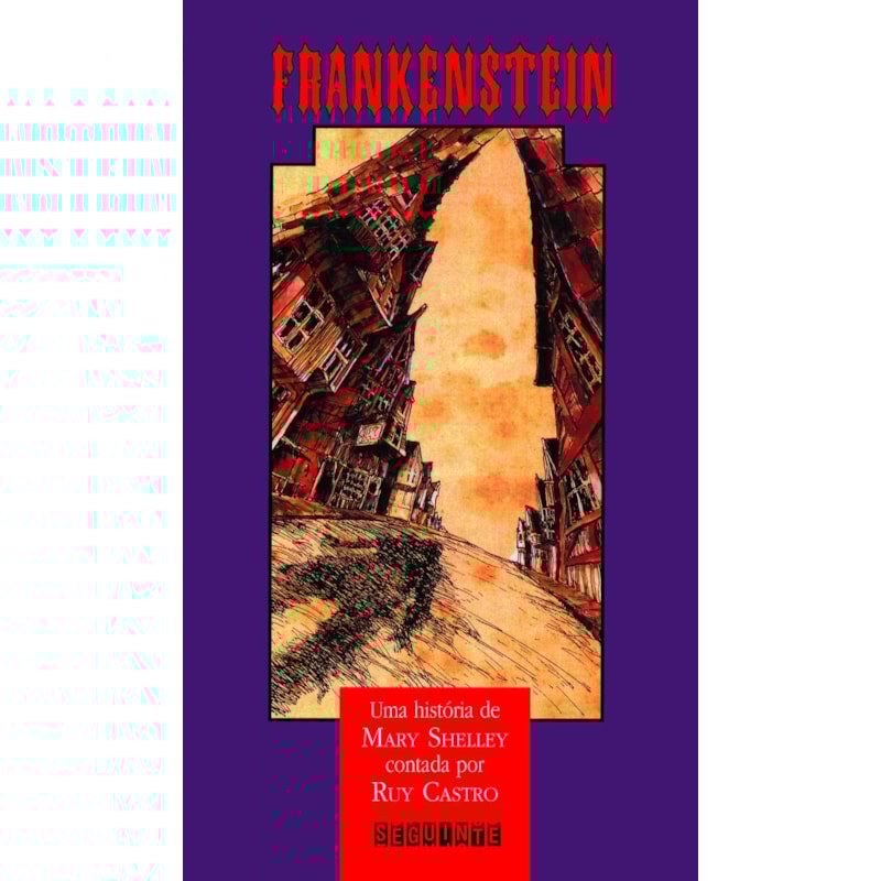 FRANKENSTEIN: CONTADO POR RUY CASTRO