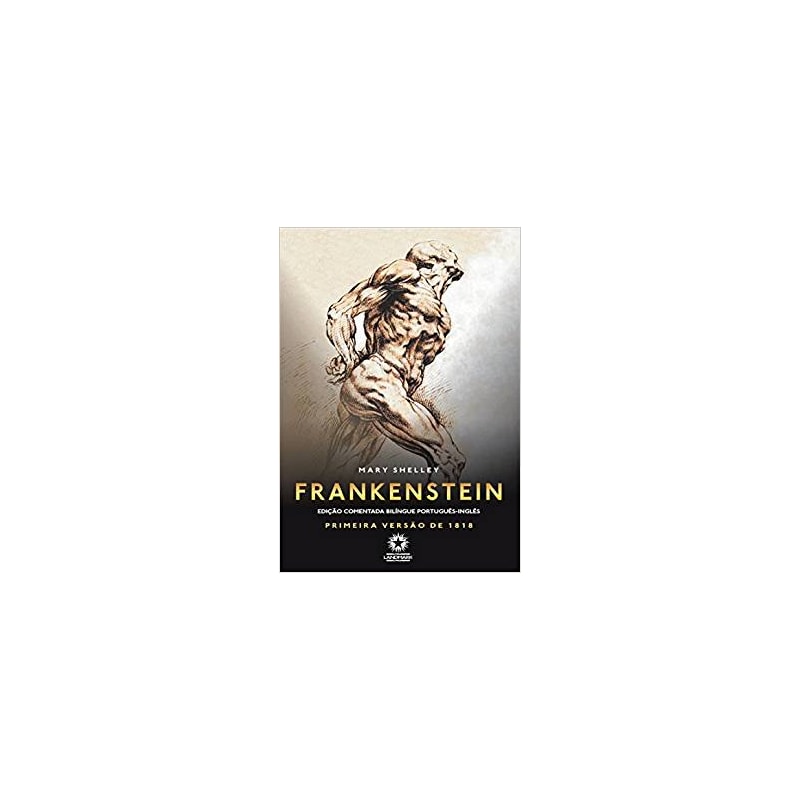 FRANKENSTEIN - EDIÇÃO BILÍNGUE COMENTADA