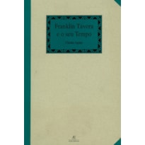 FRANKLIN TÁVORA E O SEU TEMPO