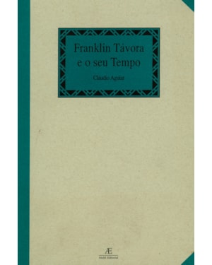 FRANKLIN TÁVORA E O SEU TEMPO