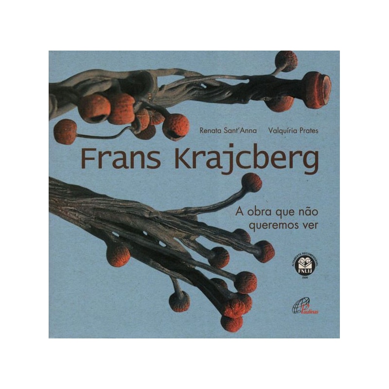 FRANS KRAJCBERG: A OBRA QUE NÃO QUEREMOS VER