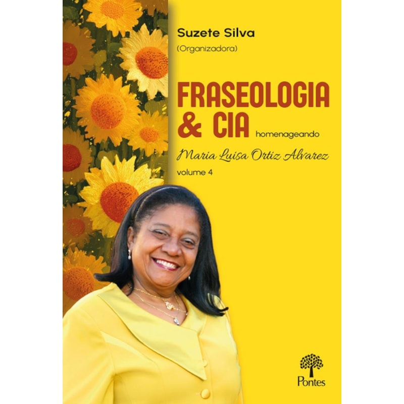 FRASEOLOGIA & CIA: HOMENAGEANDO MARIA LUISA ORTIZ ALVAREZ - VOLUME 4