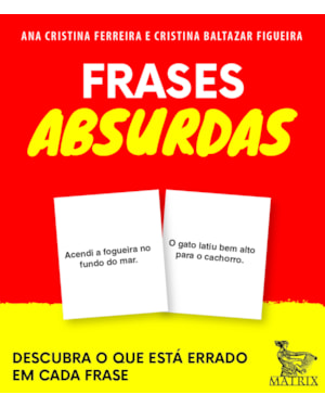 FRASES ABSURDAS: DESCUBRA O QUE ESTÁ ERRADO EM CADA FRASE