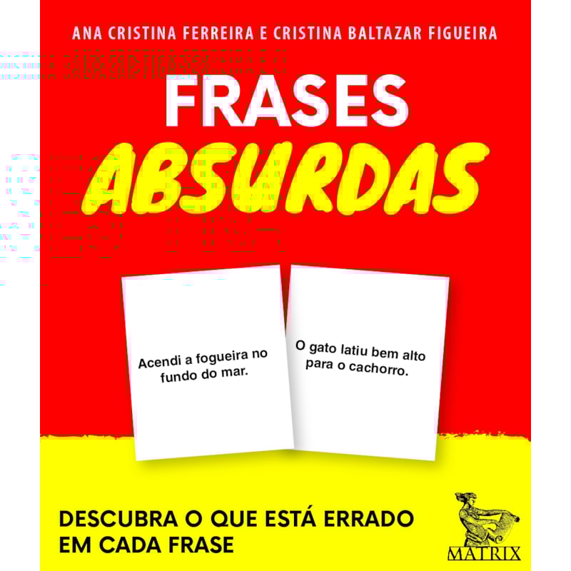 FRASES ABSURDAS: DESCUBRA O QUE ESTÁ ERRADO EM CADA FRASE