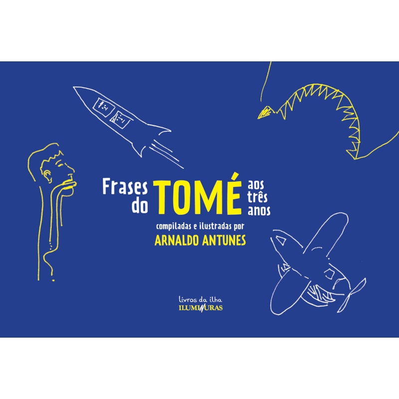 FRASES DO TOMÉ: AOS TRÊS ANOS