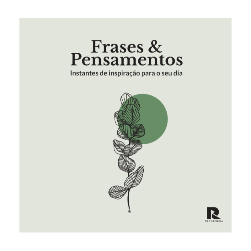 Frases e pensamentos: Inspiração para o seu dia
