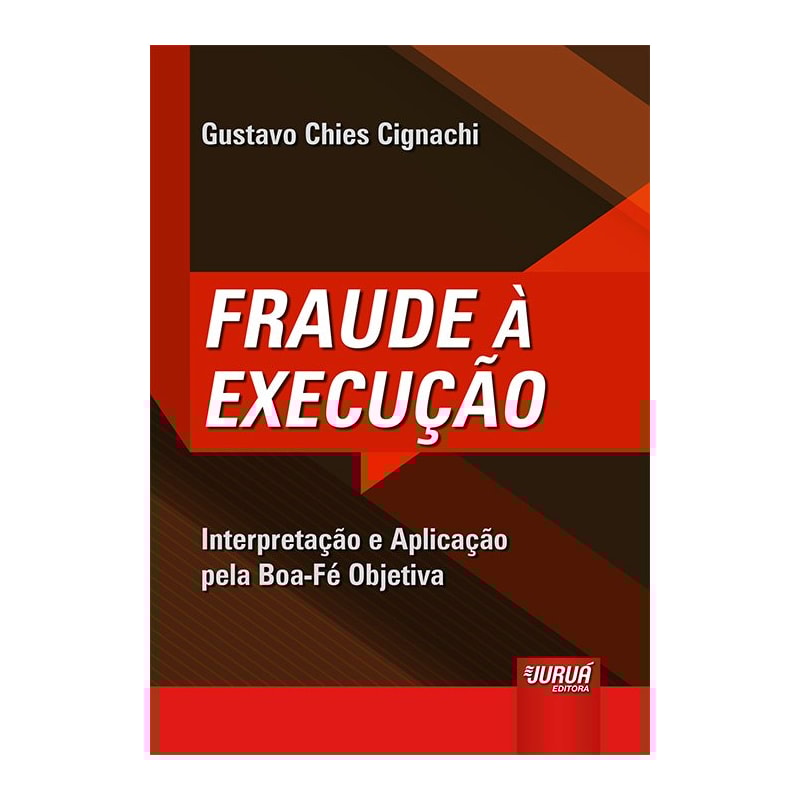 FRAUDE À EXECUÇÃO - INTERPRETAÇÃO E APLICAÇÃO PELA BOA-FÉ OBJETIVA