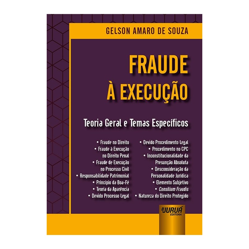 FRAUDE À EXECUÇÃO - TEORIA GERAL E TEMAS ESPECÍFICOS