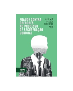 FRAUDE CONTRA CREDORES NO PROCESSO DE RECUPERAÇÃO JUDICIAL