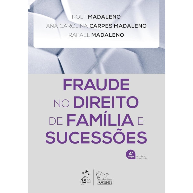 FRAUDE NO DIREITO DE FAMÍLIA E SUCESSÕES - 4ª EDIÇÃO 2024