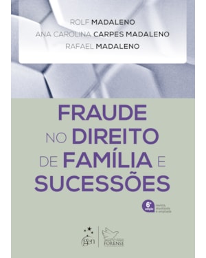 Fraude No Direito de Família e Sucessões - 6ª Edição 2027