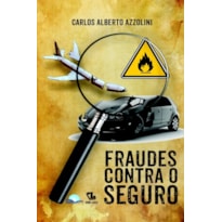 FRAUDES CONTRA O SEGURO