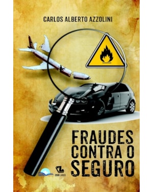 FRAUDES CONTRA O SEGURO