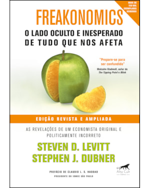Freakonomics: O lado oculto e inesperado de tudo que nos afeta