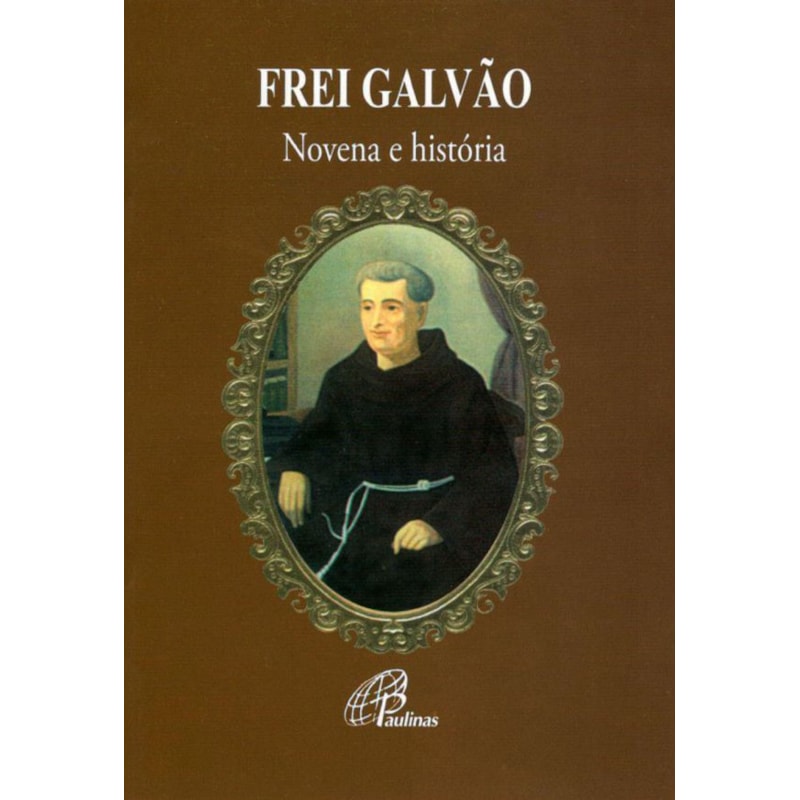 Frei galvão - novena e história