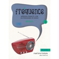 Fréquence: aprenda francês com um programa de rádio - Debutant