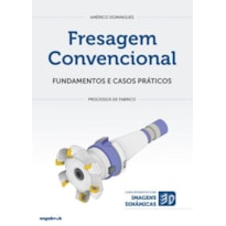 Fresagem convencional - fundamentos e casos práticos