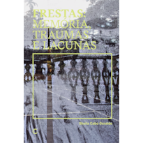 FRESTAS: MEMÓRIAS, TRAUMAS E LACUNAS