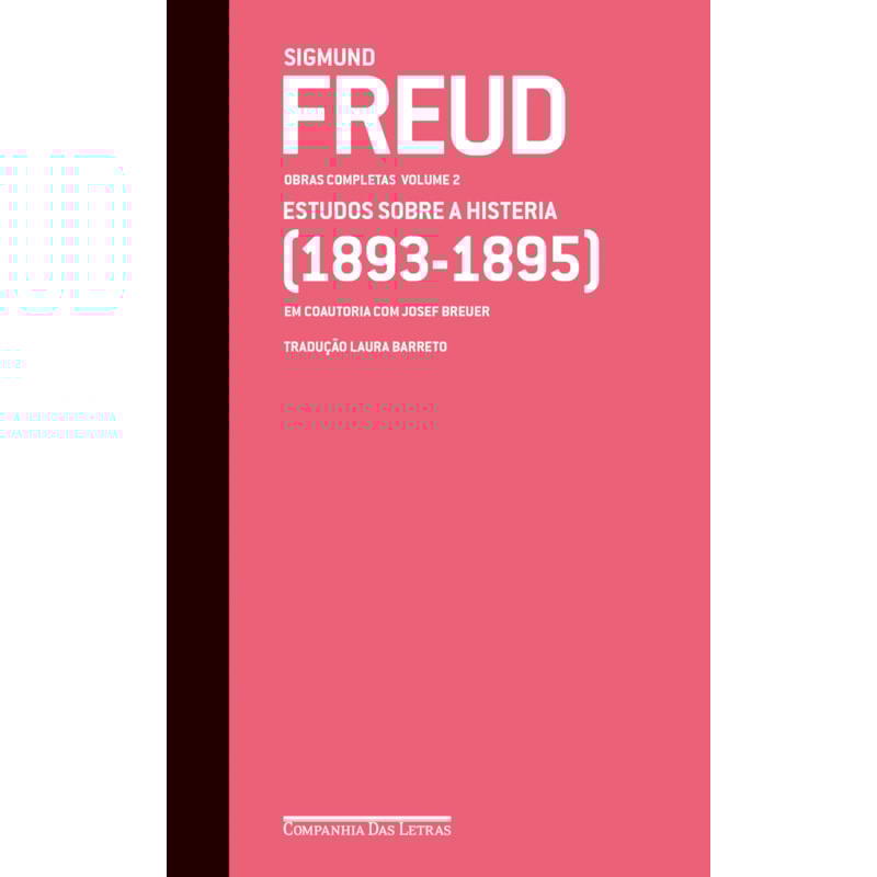 FREUD (1893-1895) - OBRAS COMPLETAS VOLUME 2: ESTUDOS SOBRE A HISTERIA